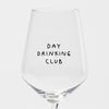 "Day Drinking Club" Glas