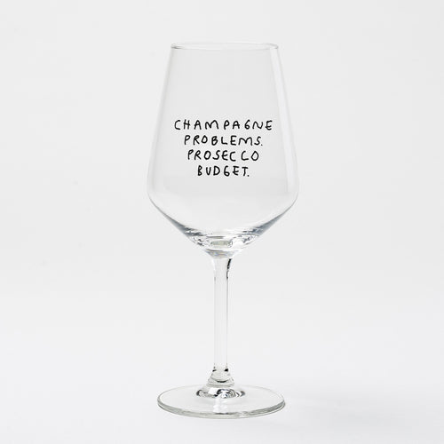 "Champagne Problems.Prosecco Budget" Glas