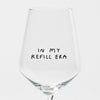 "In My Refill Era" Glas
